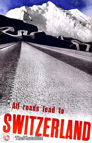 All Roads Lead to Switzerland poster - Click Image to Close