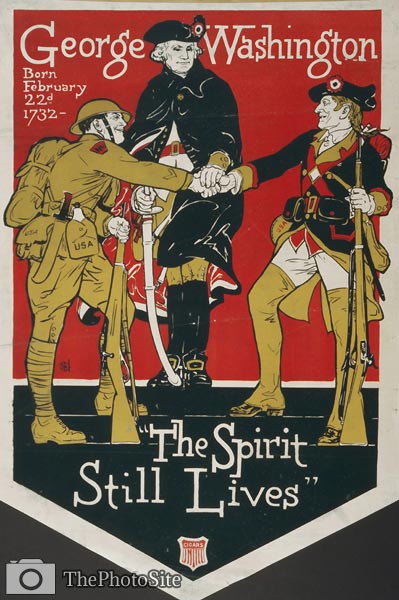 George Washington The spirit still lives - World War I Poster - Click Image to Close