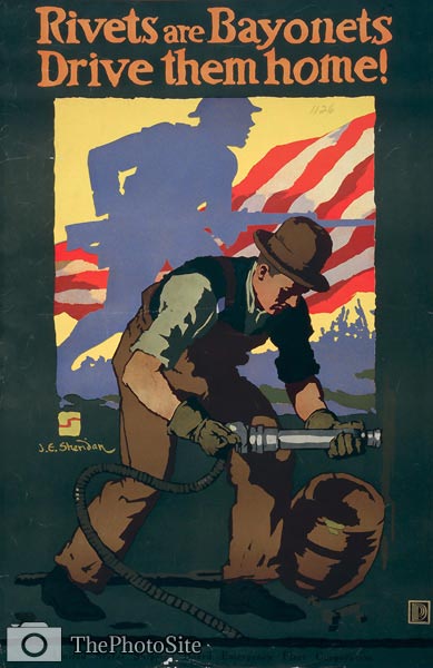 Rivets are bayonets - Drive them home - wwi war Poster - Click Image to Close