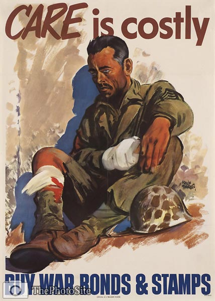 Care is costly, injured soldier WWII Poster - Click Image to Close