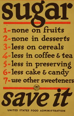 Save sugar - none on fruit, desert, cereal - WWI Poster