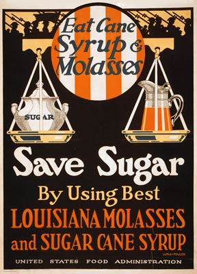 Eat cane syrup and molasses - save sugar - WWI Poster