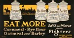Eat more cornmeal, rye flour, oatmeal, and barley WWI Poster