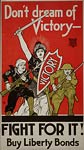 Don't dream of victory - Fight for it - US WWI Poster