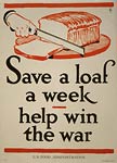Save a loaf a week - World War 1 Poster